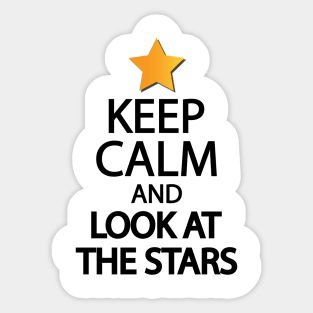 Keep calm and look at the stars Sticker